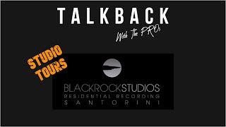 Black Rock Studios - STUDIO TOURS - TalkBack With The PROs #13