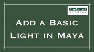 Add a Basic Light (Maya 2012)