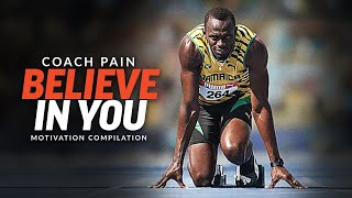 Best Motivational Speech Compilation: BELIEVE IN YOU | Coach Pain