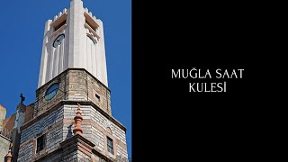 MUĞLA SAAT KULESİ