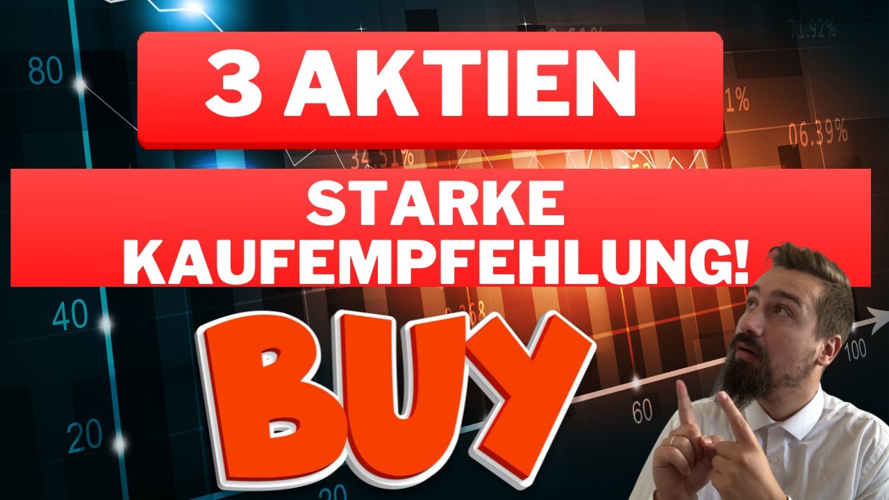 3 AKTIEN Mit Starker Kaufempfehlung!🚀 Diese 3 AKTIEN Solltest Du Laut ...