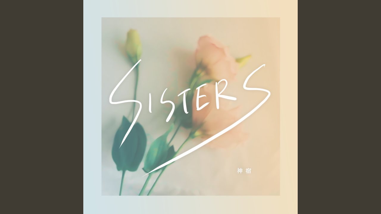 Sisters Youtube Music