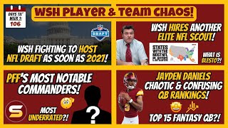 🚨WSH Hires ELITE BLESTO Scout! + WSH to Host 2027 NFL Draft? + PFF's Notable WSH Players! JD QB Rank