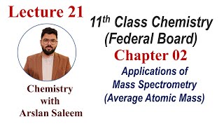 Lecture 21, Chapter 2, 11th Class Chemistry, Federal Board, Applications of Mass Spectrometry