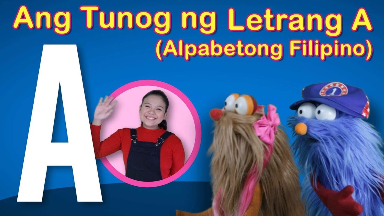 Ang Letrang A/Ang Tunog Ng Letrang A/Alpabetong Filipino - YouTube