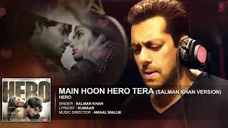 Main hoon hero tera (Salman khan version)