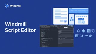 Windmill.dev Demo - Script Editor