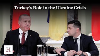 Turkey’s Role in the Ukraine Crisis