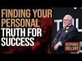 FINDING YOUR PERSONAL TRUTH FOR SUCCESS | DAN RESPONDS TO BULLSHIT