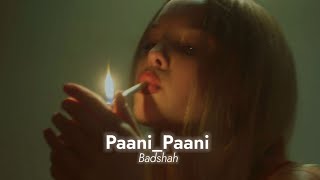 Paani Paani [SLOWED + REVERB] - Badshah | #Lo-Fi_Music | #Lofi Songs |  #sad_songs | #Sad_Songs_2021