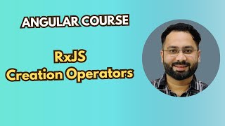 #27 RxJS Operators | Creation: Create Observables with Ease in Angular