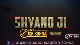 SHYANO JI (Official Remix) | Vicky Kajla, DJ SK  Visuals By KsVisuals