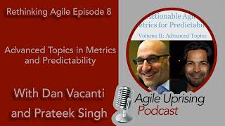 Advanced Topics in Metrics and Predictability with Dan Vacanti and Prateek Singh