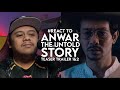 #React to ANWAR: The Untold Story Teaser Trailer 1 & 2