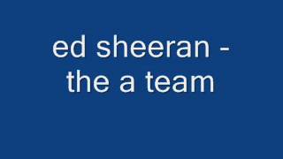 Ed Sheeran - The A Team : Special version