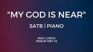 My God is Near | SATB | Piano