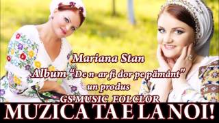 COLAJ ALBUM MARIANA STAN - DE N-AR FI DOR PE PAMANT