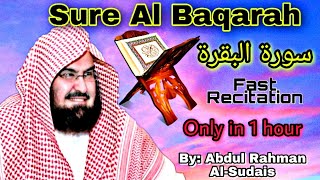 Surah Baqarah Full ||  Quick Recitation || In 59 minutes || by sheikh Sudais