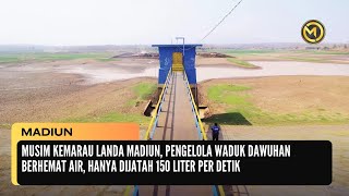 Musim Kemarau Landa Madiun, Pengelola Waduk Dawuhan Berhemat Air | MADIUN OFFICIAL