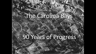 Carolina Bays   90 years of progress