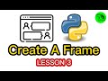 How To Use Frames? - Python Customtkinter Lesson 3
