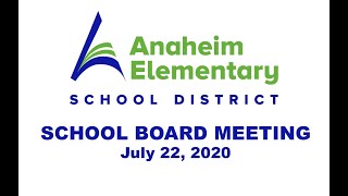 Anaheim Elementary School Board Meeting (July 22, 2020)