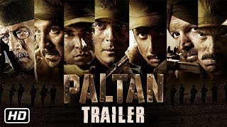 Paltan OFFICIAL Trailer 2018 | Suniel S | Jackie | Arjun R