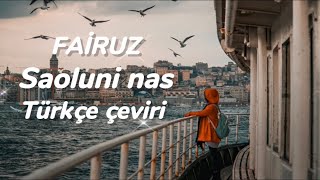 Fairuz-Saoluni nas [türkçe çeviri]