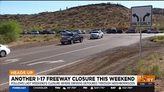 Prepare for another I-17 freeway closure this weekend