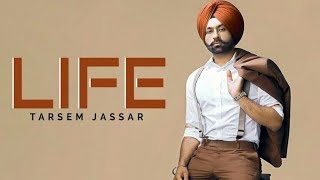 Life (offical video) Tarsem Jassar!Western Pendu!New punjabi song 2019