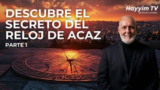 EL MISTERIO DEL RELOJ DE ACAZ- PARTE 1 🕰️