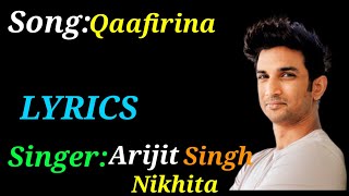 Arijit Singh:Qaafirana(LYRICS), Qaafirana full song, Arijit Singh,Nikhita Gandhi, Kedarnath,