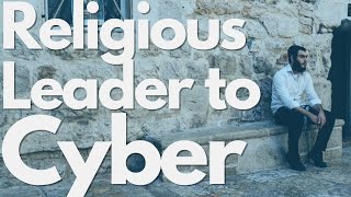 The A - Z Of Religious Leader Pivoting into Cybersecurity (It Can Be Done!)