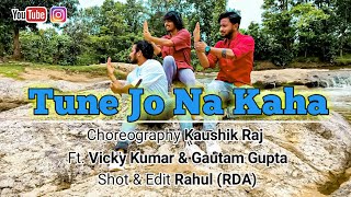 Tune Jo Na Kaha | Mohit Chauhan | Choreography Kaushik Raj || Dance Cover VIdeo ||