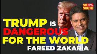 Why is Donald Trump Dangerous for the World | Fareed Zakaria Masterclass on Glob