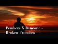 pembers x bxtstone broken promises