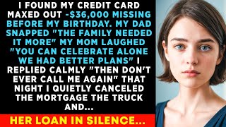 I Found My Credit Card Burned Out—$36,000 Missing Before My Birthday, My Dad Snapped The Family..