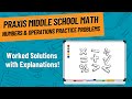 Number & Operations Practice Problems for Praxis Middle School Math (5164)