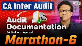 CA Inter Audit Marathon 6 | Audit Documentation | 100% Revision | Siddharth Agarwal Audit