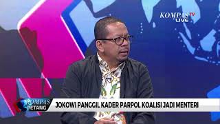 [DIALOG] Jokowi Panggil Kader Parpol Koalisi Jadi Menteri