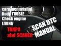 Cara SCAN MANUAL GRAND LIVINA untuk membaca Kode DTC Check engine