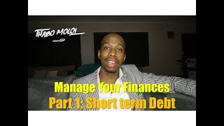 Manage Your Finances - Part 1 Short Term Debt