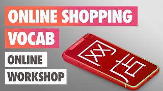 Online Shopping vocabulary workshop | Chinese words with GoEast Mandarin