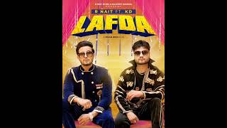 Lafda || R Nait Ft. Kd || New Haryanvi Punjabi Song 2022 || Official Audio || #lafda #rnait #kd