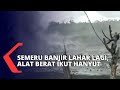 Gunung Semeru Muntahkan Banjir Lahar, Aliran Sungai Dipenuhi Endapan Material Vulkanik