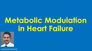 Metabolic Modulation in Heart Failure