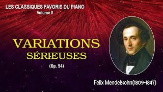 VARIATIONS SÉRIEUSES (Op.54) - Felix Mendelssohn