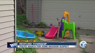 Police searching for home invasion suspect in Redford Township