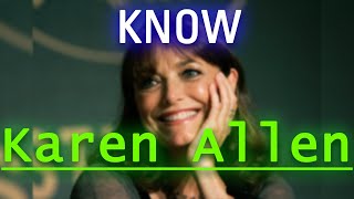 Who is Karen Allen? Essential Karen Allen celebrity information.