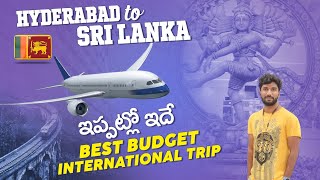 Hyderabad  to Colombo | Sri Lanka Trip | Kandy | Telugu Traveller